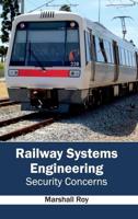 Railway Systems Engineering: Security Concerns