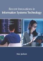 Recent Innovations in Information Systems Technology