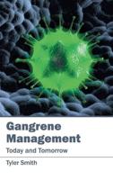 Gangrene Management: Today and Tomorrow