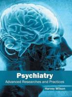 Psychiatry: Advanced Researches and Practices
