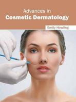 Advances in Cosmetic Dermatology