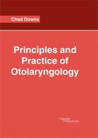 Principles and Practice of Otolaryngology