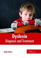 Dyslexia: Diagnosis and Treatment