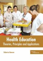 Health Education: Theories, Principles and Applications