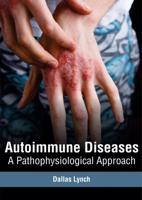 Autoimmune Diseases: A Pathophysiological Approach