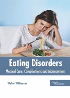 Eating Disorders: Medical Care, Complications and Management