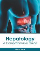 Hepatology: A Comprehensive Guide