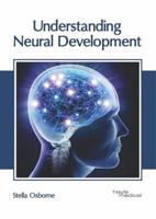 Understanding Neural Development