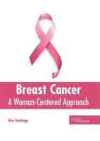 Breast Cancer: A Woman-Centered Approach