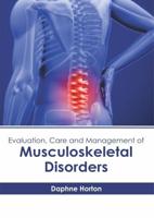 Evaluation, Care and Management of Musculoskeletal Disorders