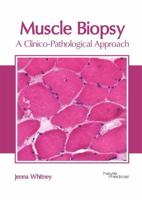 Muscle Biopsy: A Clinico-Pathological Approach