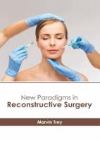 New Paradigms in Reconstructive Surgery