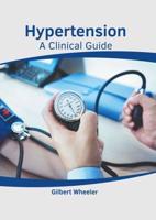 Hypertension: A Clinical Guide