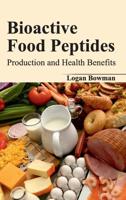 Bioactive Food Peptides: Production and Health Benefits