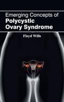 Emerging Concepts of Polycystic Ovary Syndrome