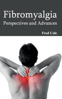 Fibromyalgia: Perspectives and Advances