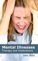 Mental Illnesses: Therapy and Implications