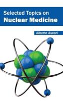 Selected Topics on Nuclear Medicine