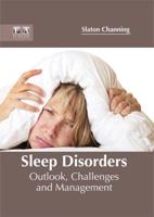 Sleep Disorders: Outlook, Challenges and Management