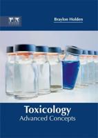 Toxicology: Advanced Concepts