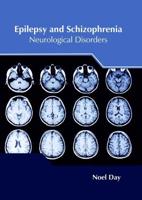 Epilepsy and Schizophrenia: Neurological Disorders
