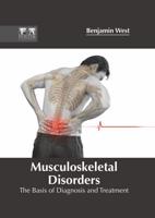 Musculoskeletal Disorders: The Basis of Diagnosis and Treatment