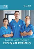 Evidence-Based Practice in Nursing and Healthcare