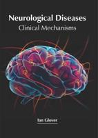 Neurological Diseases: Clinical Mechanisms
