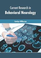 Current Research in Behavioral Neurology