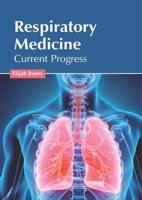 Respiratory Medicine: Current Progress