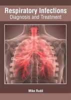 Respiratory Infections: Diagnosis and Treatment