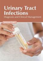 Urinary Tract Infections: Diagnosis and Clinical Management