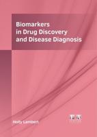 Biomarkers in Drug Discovery and Disease Diagnosis