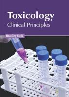 Toxicology: Clinical Principles