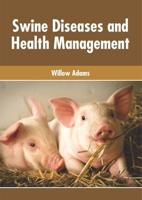 Swine Diseases and Health Management