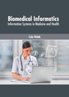 Biomedical Informatics: Information Systems in Medicine and Health