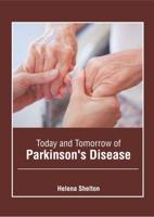 Today and Tomorrow of Parkinson's Disease