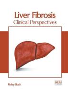 Liver Fibrosis: Clinical Perspectives