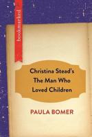 Christina Stead's The Man Who Loved Children