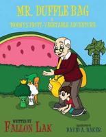 Mr. Duffle Bag & Tommy's Fruit-Vegetable Adventure