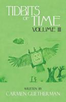 Tidbits of Time Volume III