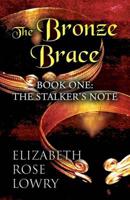 The Bronze Brace: Book One: The Stalker's Note