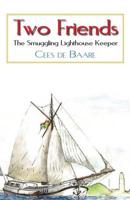 Two Friends: The Smuggling Lighthouse Keeper