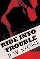 Ride Into Trouble