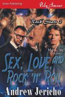Sex, Love, and Rock 'n' Roll [Rock Stars 2] (Siren Publishing PolyAmour ManLove)