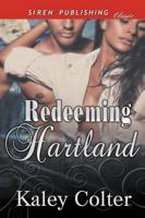 Redeeming Hartland (Siren Publishing Classic)