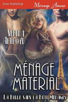 Menage Material [La Belle sans la Bete Menages] (Siren Publishing Menage Amour)