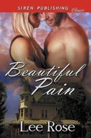 Beautiful Pain (Siren Publishing Classic)