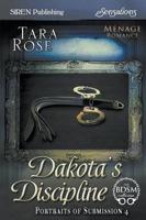 Dakota's Discipline [Portraits of Submission 4] (Siren Publishing Sensations)