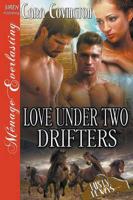 Love Under Two Drifters [The Lusty, Texas Collection] (Siren Publishing Ménage Everlasting)